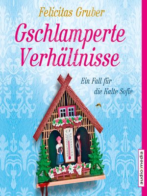 cover image of Gschlamperte Verhältnisse